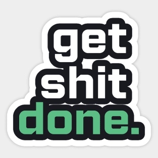 Just Hustle Get Shit Done Tee Sticker